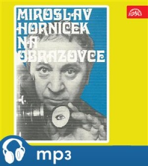 Product detail of Miroslav Horníček na obrazovce, mp3 - Miroslav Horníček