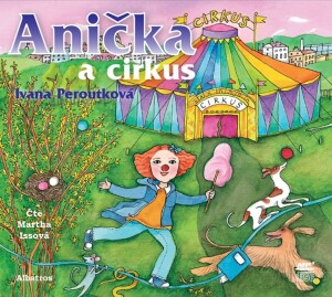 Product detail of Anička a cirkus (audiokniha pro děti) - Ivana Peroutková