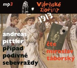 Product detail of Vídeňské zločiny 1: Případ podivné sebevraždy /1913/ - Andreas Pittler