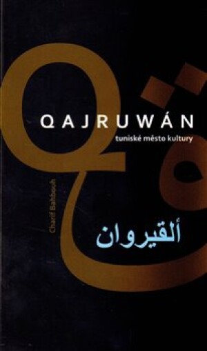 Product detail of Qajruwán, tuniské město kultury. tuniské město kultury - Charif Bahbouh