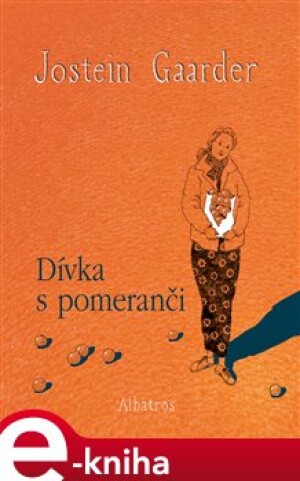 Product detail of Dívka s pomeranči - Jostein Gaarder