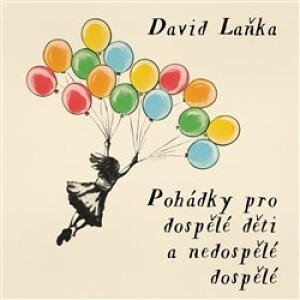 Product detail of Pohádky pro dospělé děti a nedospělé dospělé - David Laňka