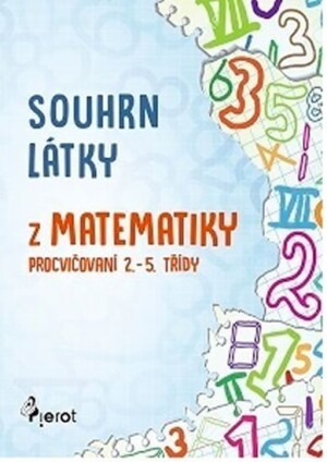 Product detail of Souhrn látky z matematiky 1. stupeň ZŠ - Petr Šulc
