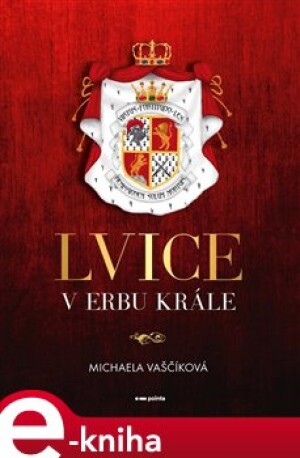 Product detail of Lvice v erbu krále - Michaela Vaščíková