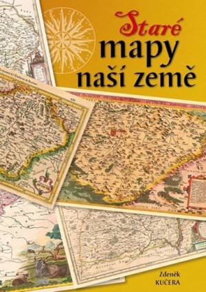 Product detail of Staré mapy naší země - Zdeněk Kučera