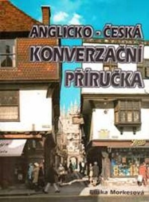 Product detail of Anglicko-česká konverzační příručka - Eliška Morkesová