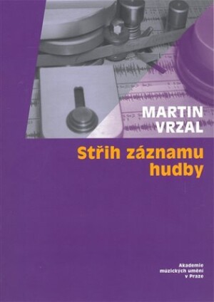 Product detail of Střih záznamu hudby + CD - Martin Vrzal
