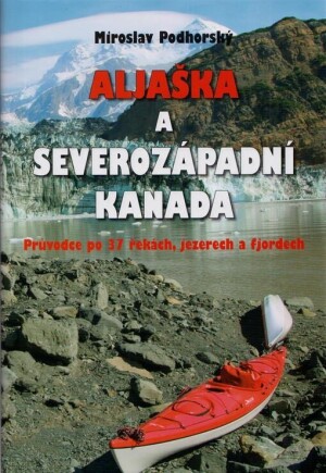 Product detail of Aljaška a severozápadní Kanada - Miroslav Podhorský