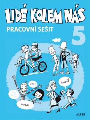 Product detail of Pracovní sešit - Lidé kolem nás 5 - Etika pro 5. ročník ZŠ - Lenka Bradáčová