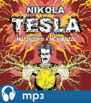 Product detail of Můj životopis a moje vynálezy, mp3 - Nikola Tesla