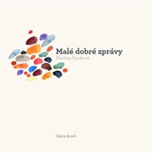 Product detail of Malé dobré zprávy - Martina Špinková