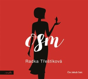 Product detail of Osm (audiokniha) - Radka Třeštíková