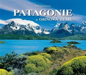 Product detail of Patagonie a Ohňová země - Ralf Gantzhorn
