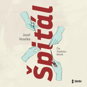 Product detail of Špitál - audioknihovna - Josef Veselka