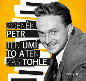 Product detail of Ten umí to a ten zas tohle - CD - Zdeněk Petr