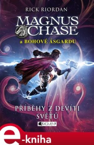 Product detail of Magnus Chase a bohové Ásgardu – Příběhy z devíti světů - Rick Riordan