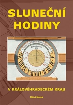 Product detail of Sluneční hodiny v Královéhradeckém kraji - Miloš Nosek