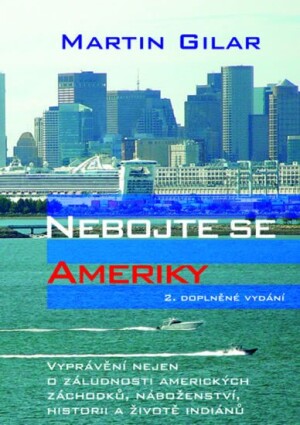 Product detail of Nebojte se Ameriky - Vyprávění nejen o maršmelou na klacku - Martin Gilar