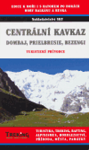 Product detail of Centrální a Západní Kavkaz - turistický, trekový a horolezecký průvodce - kolektiv, Otakar Brandos, Michal Kleslo