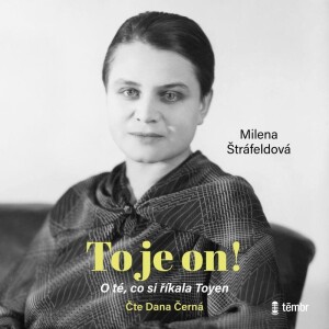 Product detail of To je on! O té, co si říkala Toyen - audioknihovna - Milena Štráfeldová