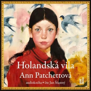 Product detail of Holandská vila - CDmp3 (Čte Jan Šťastný) - Ann Patchett