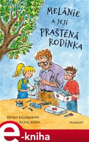 Product detail of Melánie a její praštěná rodinka - Zdeňka Bellingerová