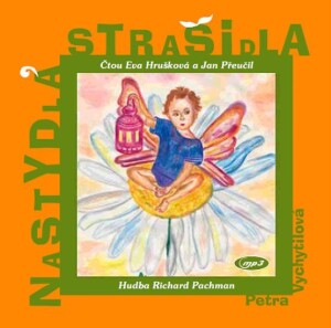 Product detail of Nastydlá strašidla - CD (Čtou Eva Hrušková, Jan Přeučil) - Petra Vychytilová