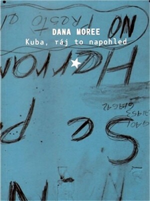 Product detail of Kuba, ráj to na pohled - Dana Moreeová