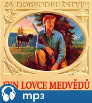 Product detail of Syn lovce medvědů, mp3 - Karel May