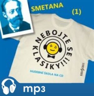 Product detail of Nebojte se klasiky! - Bedřich Smetana, mp3 - Bedřich Smetana