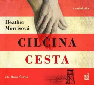 Product detail of Tatér z Osvětimi: Cilčina cesta - CDmp3 (Čte Dana Černá) - Morris Heather