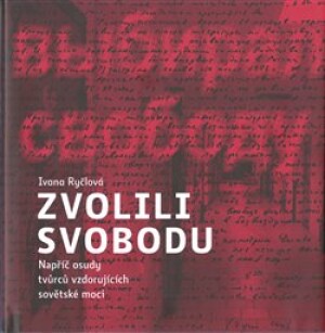 Product detail of Zvolili svobodu - Ivana Ryčlová