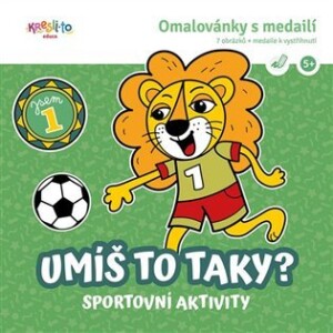 Product detail of Umíš to taky? Sportovní aktivity - Omalovánky s medailí - Lucie Škodová