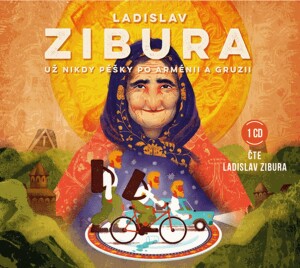 Product detail of Už nikdy pěšky po Arménii a Gruzii (audiokniha) - Ladislav Zibura