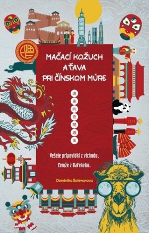Product detail of Mačací kožuch a ťava pri Čínskom múre - Dominika Sakmárová