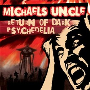Product detail of Return of Dark Psychedelia - Michael´s Uncle