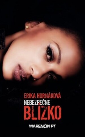 Product detail of Nebezpečne blízko - Erika Hornáková