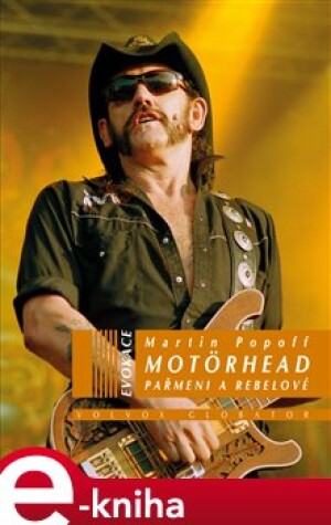 Product detail of Motörhead - Pařmeni a rebelové - Martin Popoff