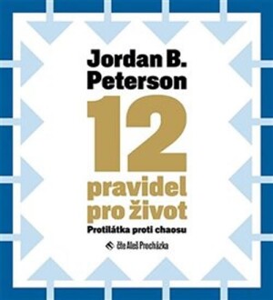 Product detail of 12 pravidel pro život - Protilátka proti chaosu - 2 CDmp3 (Čte Aleš Procházka) - Jordan B. Peterson