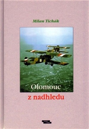 Product detail of Olomouc z nadhledu - Milan Tichák