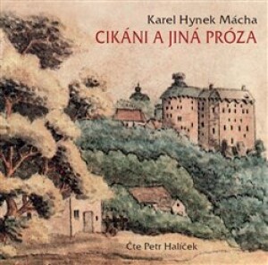 Product detail of Cikáni a jiná próza, CD - Karel Hynek Mácha