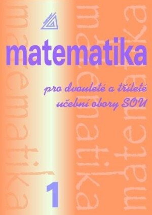 Product detail of Matematika pro dvouleté a tříleté učební obory SOU 1.díl - Emil Calda