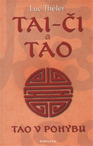 Product detail of Tai-či a tao - Tao v pohybu - Luc Théler