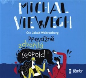 Product detail of Převážně zdvořilý Leopold - Michal Viewegh
