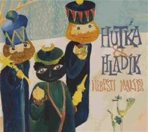 Product detail of Nebeští malíři - Jaroslav Hutka, Radim Hladík