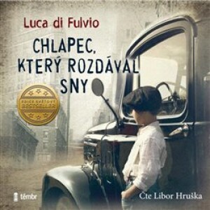 Product detail of Chlapec, který rozdával sny - Luca di Fulvio