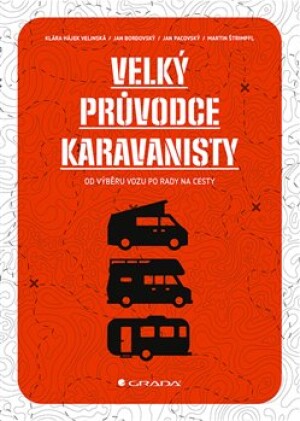 Product detail of Velký průvodce karavanisty - Jan Pacovský, Klára Hájek Velínská, Jan Bordovský, Martin Štrimpfl