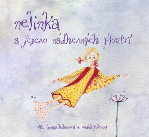 Product detail of Nelinka a Jezero nádherných ploutví - CD (Čte Tereza Bebarová a Radek Pokorný) - Kristina Hummelová