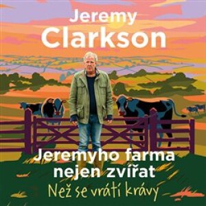Product detail of Jeremyho farma nejen zvířat - Než se vrátí krávy - Jeremy Clarkson