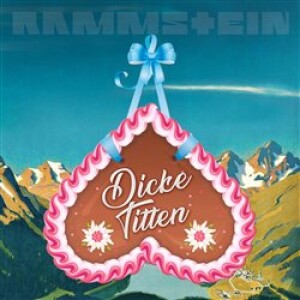 Product detail of Dicke Titten - Rammstein